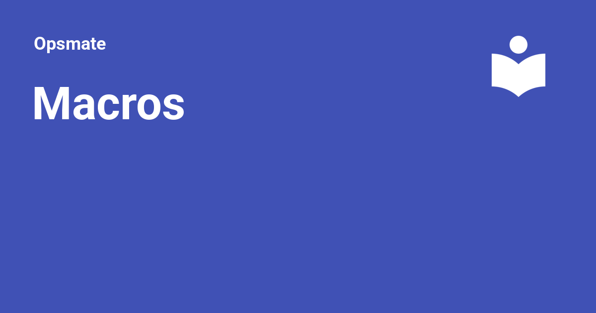 Macros Opsmate macros-opsmate